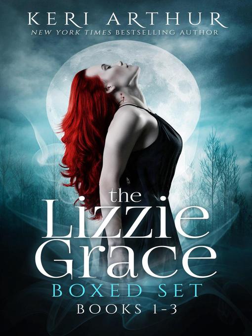 Title details for The Lizzie Grace Box Set by Keri Arthur - Available